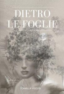 Camilla Viscusi – Dietro le foglie (2024)