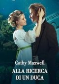 Cathy Maxwell - Le figlie del giocatore Vol. 1. Alla ricerca di un duca (2023)