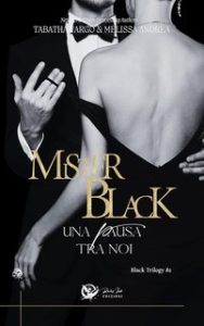 Tabatha Vargo – Mr. Black Trilogy Vol. 2. Una pausa tra noi (2024)