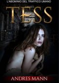 Andres Mann - Tess. L’abominio del traffico umano (2018)