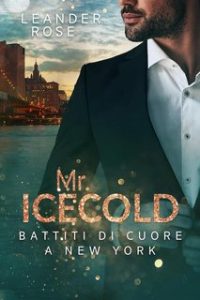 Leander Rose – Mr. Icecold: Battiti di cuore a New York (2024)