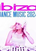 Ibiza Dance Music 2024 (2024) .mp3 - 320 kbps