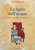 Pasqua Sannelli - La figlia dell'acqua (2024)