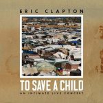 img Eric Clapton - To Save a Child (2024) .mp3 - 320 kbps / FLAC