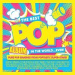 img The Best Pop Album in the World...ever! Pure Pop Smashes from Poptastic Super-stars! (2024) .mp