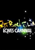 Fatboy Slim - Fatboy Slim Loves Carnival (2024) .mp3 - 320 kbps