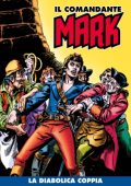 img Il Comandante Mark a colori 161 - La diabolica coppia (RCS 2023-07-11)