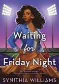 Waiting for Friday Night - Synithia Williams