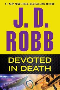 J. D. Robb – Devoted in Death (In Death Series #41)