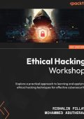 Ethical Hacking Workshop: Explore a practical approach to learning and applying ethical hacking techniques for effective cybersecurity - Rishalin Pillay