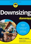 Downsizing For Dummies - Ralph R. Roberts