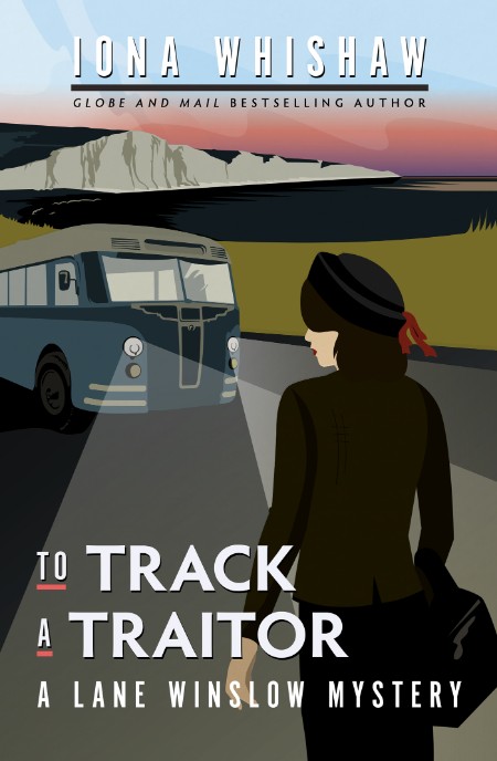 To Track a Traitor: A Lane Winslow Mystery – Iona Whishaw