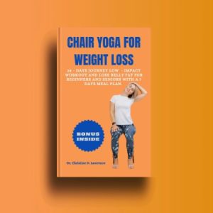 10 Minutes Chair Yoga For Seniors Over 60: Quick and Easy 10 Minutes Exercise to I…
