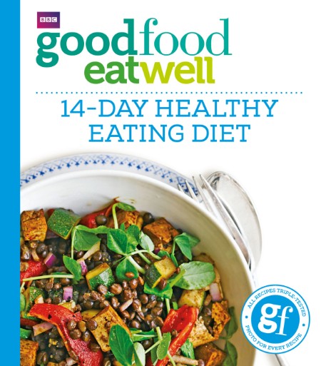 Good Food Eat Well: 14-Day Healthy Eating Diet – Ebury Publishing