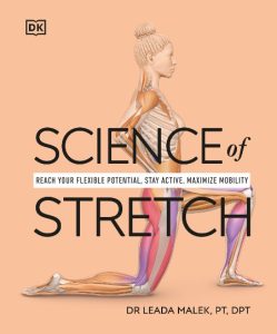 Leada Malek – Science of Stretch: Reach Your Flexible Potential, Stay Active, Maxi…