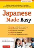 Japanese Made Easy: Revised and Updated: The Ultimate Guide to Quickly Learn Japan...
