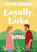Loyally, Luke - Pepper Basham