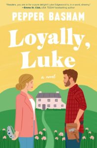 Loyally, Luke – Pepper Basham