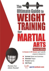 The Ultimate Guide to Weight Training for Martial Arts – Rob Price