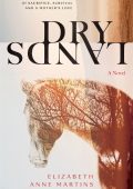 Dry Lands - Elizabeth Anne Martins