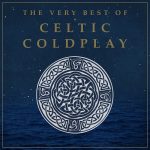 img Celtic Angels - The Very Best of Celtic Coldplay (2015) .mp3 - 320 kbps