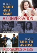 How to Start and Make a Conversation: How to Talk to Anyone in 30 Seconds or Less ...