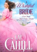 A Rancher's Bride: A Sweet Historical Western Romance - Cat Cahill