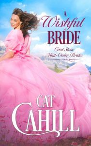A Rancher’s Bride: A Sweet Historical Western Romance – Cat Cahill