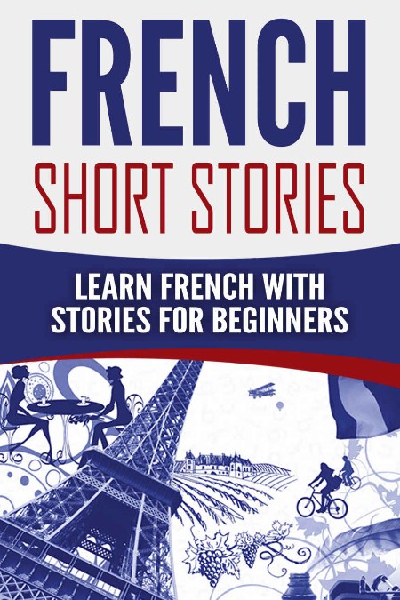 Short Stories for Beginners Book 1: Over 100 Dialogues and Daily Used Phrases to …