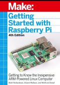Getting Started With Raspberry Pi: Getting to Know the Inexpensive ARM-Powered Linux Computer - Shawn Wallace