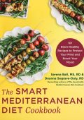 Serena Ball MS, RD, Deanna Segrave-Daly - The Smart Mediterranean Diet Cookbook: 1...
