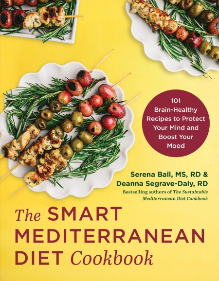 Serena Ball MS, RD, Deanna Segrave-Daly – The Smart Mediterranean Diet Cookbook: 1…