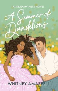 A Summer of Dandelions – Whitney Amazeen