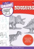 Let's Draw Dinosaurs: Learn to draw a variety of dinosaurs step by step! - How2DrawAnimals