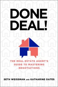 Done Deal!: The Real Estate Agent’s Guide to Mastering Negotiations – Seth Weissman