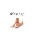 Baby Massage Calm Power of Touch: The Calming Power of Touch - Alan Heath