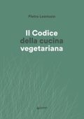 Pietro Leemann - Il Codice della cucina vegetariana (2019)