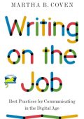 Writing on the Job: Best Practices for Communicating in the Digital Age - Martha B...