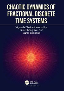 Chaotic Dynamics of Fractional Discrete Time Systems – Vignesh Dhakshinamoorthy, G…