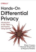 Hands-On Differential Privacy: Introduction to the Theory and Practice using OpenD...