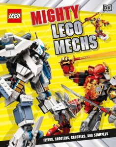 Mighty LEGO Mechs: Flyers, Shooters, Crushers, and Stompers – DK