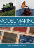 Model Making: Technical Skills Using Everyday Objects - Jack Pratt