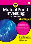 Mutual Fund Investing For Canadians For Dummies - Bryan Borzykowski