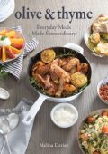 Olive & Thyme: Everyday Meals Made Extraordinary - Melina Davies