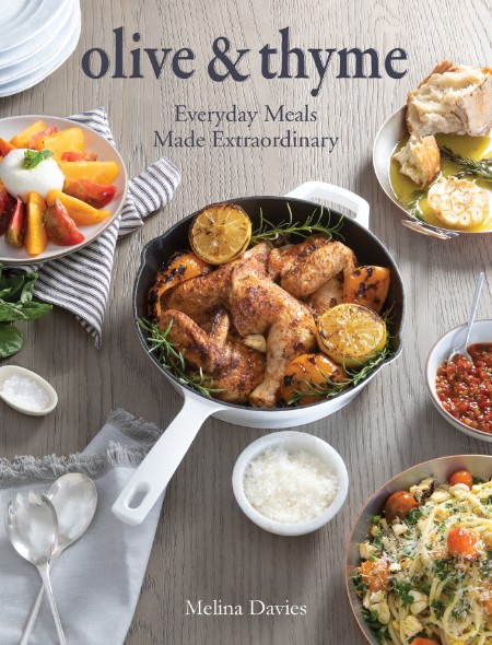 Olive & Thyme: Everyday Meals Made Extraordinary – Melina Davies
