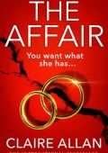 The Affair: The BRAND NEW gripping psychological thriller from the USA TODAY BESTS...