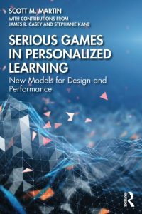 Serious Games in Personalized Learning: New Models for Design and Performance – Sc…
