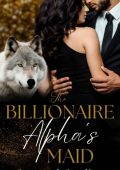 Maid for My Billionaire Boss - J P Sterling