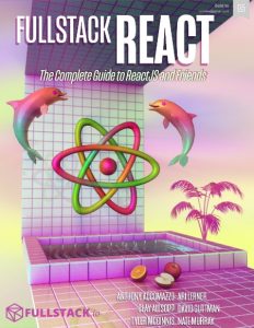 Fullstack React: The Complete Guide to ReactJS and Friends – Anthony Accomazzo