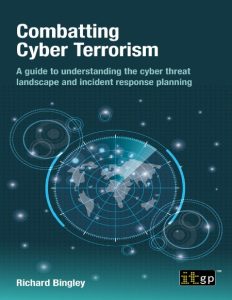 Combatting Cyber Terrorism: A guide to understanding the cyber threat landscape an…